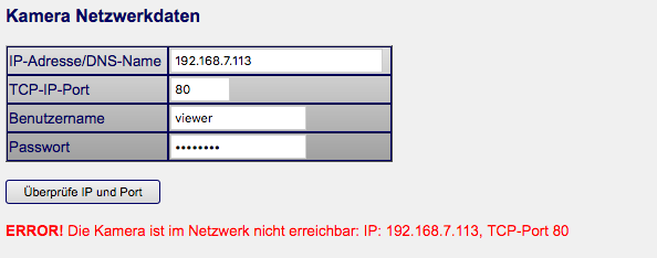 Kamera Netzwerkdaten Überprüfung. Die Kamera ist nicht im Netzwerk erreichbar wird in roter Schrift angezeigt.